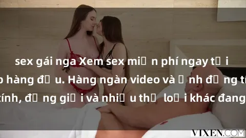 sex gái nga Xem sex miễn phí ngay tại địa chỉ trang web hàng đầu. Hàng ngàn video và ảnh đồng tính, đồng giới và nhiều thể loại khác đang chờ bạn khám phá.