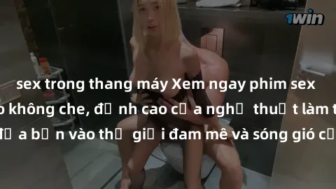 sex trong thang máy Xem ngay phim sex HD chất lượng cao không che, đỉnh cao của nghệ thuật làm tình, đưa bạn vào thế giới đam mê và sóng gió của tình yêu không giới hạn.