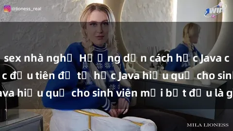 sex nhà nghỉ Hướng dẫn cách học Java cho sinh viên: Bước đầu tiên để tự học Java hiệu quả cho sinh viên mới bắt đầu là gì?