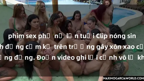 phim sex phụ nữ lớn tuổi Clip nóng sinh viên gây sốc: Hành động cấm kỵ trên trường gây xôn xao cộng đồng. Đoạn video ghi lại cảnh vô lễ khiến dư luận bức xúc.