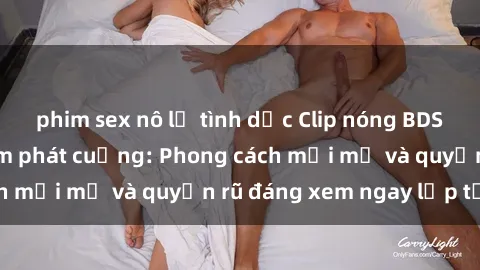 phim sex nô lệ tình dục Clip nóng BDSM khiến người xem phát cuồng: Phong cách mới mẻ và quyến rũ đáng xem ngay lập tức!