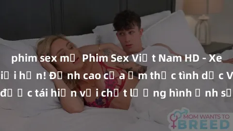 phim sex mỹ Phim Sex Việt Nam HD - Xem ngay và không giới hạn! Đỉnh cao của ẩm thực tình dục Việt Nam được tái hiện với chất lượng hình ảnh sắc nét. Hãy thưởng thức ngay!