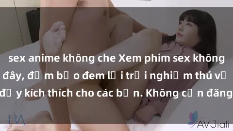 sex anime không che Xem phim sex không che miễn phí tại đây, đảm bảo đem lại trải nghiệm thú vị và đầy kích thích cho các bạn. Không cần đăng ký, hoàn toàn miễn phí.
